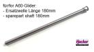 Shaft for A60-L-Glider (180mm)
